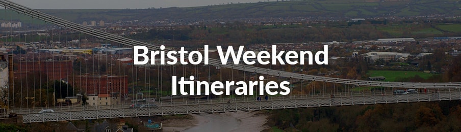 Bristol Weekend Itineraries in the UK banner