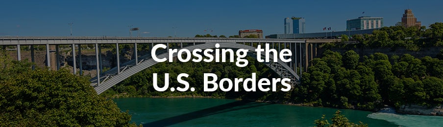 Crossing the U.S. borders banner