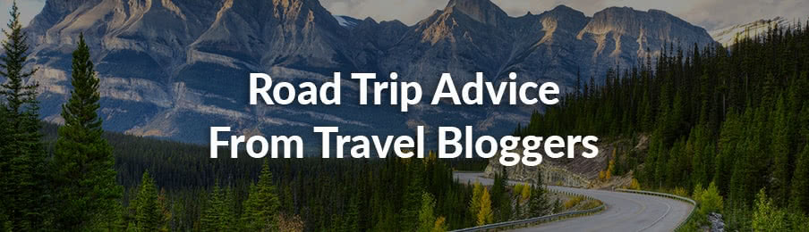 Road Trip Advice from Travel Bloggers